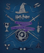 HARRY POTTER - Le Grimoire des Objets Magiques
