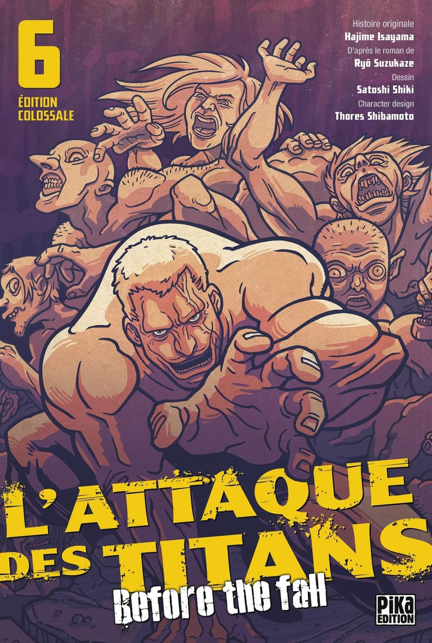 L'ATTAQUE DES TITANS - Before the Fall - Edition Colossale - Tome 6