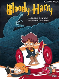 BLOODY HARRY - La BD dont il ne faut pas prononcer le nom - Tome 1
