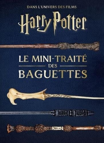 HARRY POTTER - Les mini-grimoires T06 : Le mini-traité des baguettes