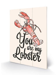 FRIENDS - You Are My Lobster - Impression sur bois 20x29.5