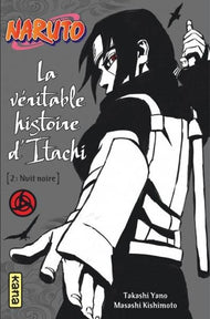 NARUTO - ROMAN T06 - LA VERITABLE HISTOIRE D'ITACHI 2